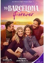 Watch To Barcelona, Forever 123moviesFree