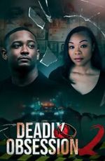 Watch Deadly Obsession 2 123moviesFree