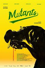 Watch Mutants 123moviesFree