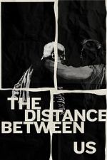 Watch The Distance Between Us (Short 2024) 123moviesFree