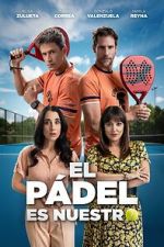 Watch El pádel es nuestro 123moviesFree