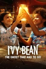 Watch Ivy + Bean: The Ghost That Had to Go 123moviesFree