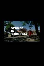 Watch Stoned in Suburbia 123moviesFree