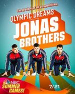 Watch Olympic Dreams Featuring Jonas Brothers (TV Special 2021) 123moviesFree