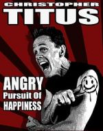 Watch Christopher Titus: The Angry Pursuit of Happiness (TV Special 2015) 123moviesFree