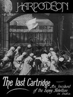 Watch The Last Cartridge, an Incident of the Sepoy Rebellion in India 123moviesFree