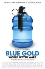 Watch Blue Gold: World Water Wars 123moviesFree