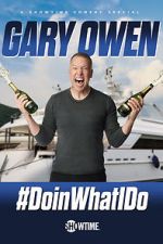 Watch Gary Owen: #DoinWhatIDo (TV Special 2019) 123moviesFree