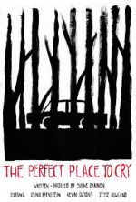 Watch The Perfect Place to Cry (Short 2022) 123moviesFree