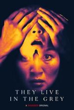 Watch They Live in the Grey 123moviesFree