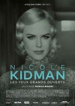 Watch Nicole Kidman: Eyes Wide Open 123moviesFree