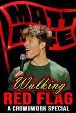 Watch Matt Rife: Walking Red Flag (TV Special 2023) 123moviesFree