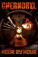 Watch Chernobyl: Hour by Hour 123moviesFree