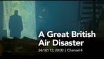 Watch A Great British Air Disaster 123moviesFree