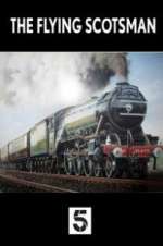 Watch The Unstoppable Flying Scotsman 123moviesFree