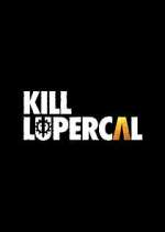 Watch Kill Lupercal 123moviesFree