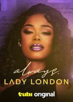 Watch Always, Lady London 123moviesFree