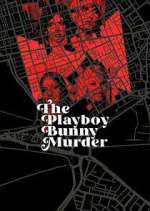Watch The Playboy Bunny Murder 123moviesFree