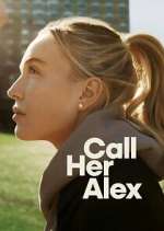 Watch Call Her Alex 123moviesFree