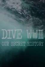 Watch Dive WWII: Our Secret History 123moviesFree