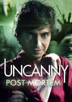 Watch Uncanny: Post Mortem 123moviesFree