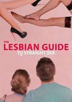 Watch The Lesbian Guide to Straight Sex 123moviesFree