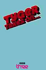 Watch Tyger Takes On... 123moviesFree