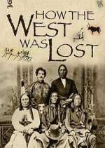 Watch How the West Was Lost 123moviesFree