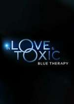Watch In Love & Toxic: Blue Therapy 123moviesFree