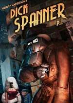 Watch Dick Spanner P.I. 123moviesFree