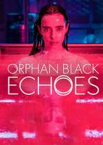 Watch Orphan Black: Echoes 123moviesFree