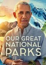 Watch Our Great National Parks 123moviesFree