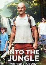 Watch Into the Jungle with Ed Stafford 123moviesFree