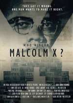 Watch Who Killed Malcolm X? 123moviesFree