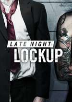 Watch Late Night Lockup 123moviesFree