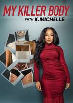 Watch My Killer Body with K. Michelle 123moviesFree