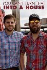 Watch You Cant Turn That Into a House 123moviesFree