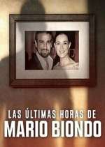 Watch Las Ãšltimas Horas de Mario Biondo 123moviesFree