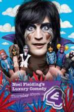 Watch Noel Fielding's Luxury Comedy 123moviesFree