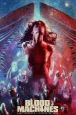 Watch Blood Machines 123moviesFree