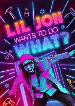 Watch Lil Jon Wants to Do What? 123moviesFree