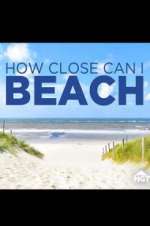 Watch How Close Can I Beach 123moviesFree