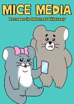 Watch MICE MEDIA: Lessons in Internet Literacy 123moviesFree