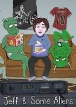 Watch Jeff & Some Aliens 123moviesFree