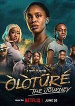 Watch Ã’lÃ²tÅ«rÃ©: The Journey 123moviesFree