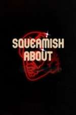 Watch Squeamish About ... 123moviesFree