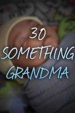 Watch 30 Something Grandma 123moviesFree
