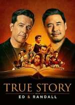 Watch True Story with Ed & Randall 123moviesFree