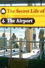 Watch The Secret Life of the Airport 123moviesFree