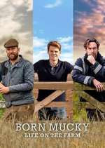 Watch Born Mucky: Life on the Farm 123moviesFree